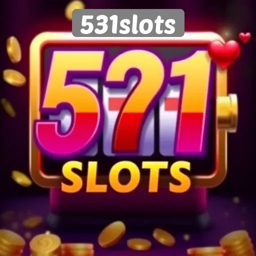 Keunggulan Bermain di 531slots untuk Para Penggemar Slot